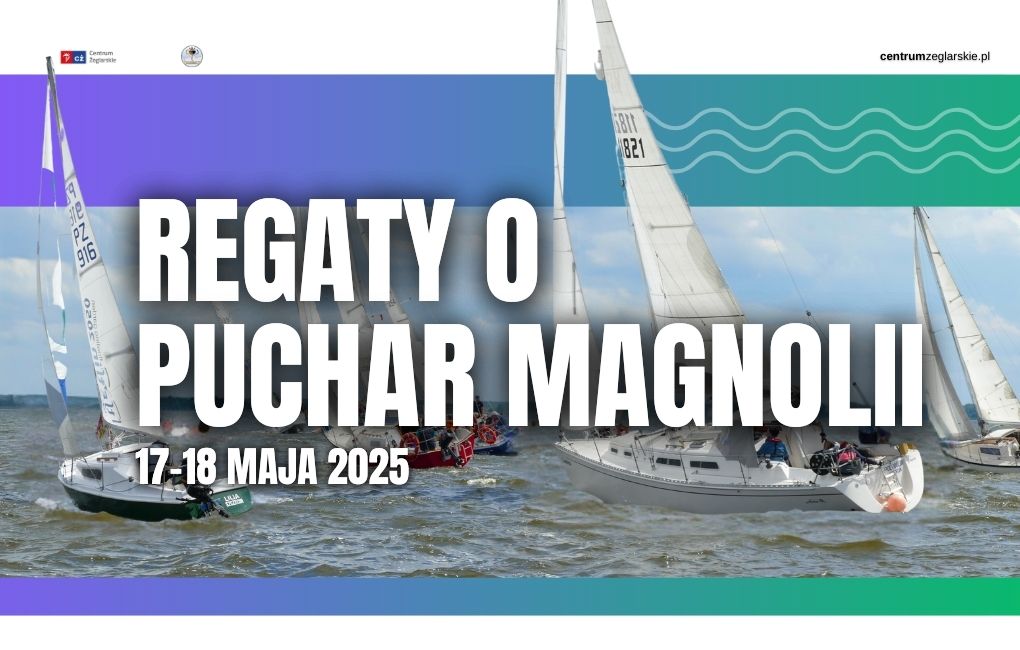 Regaty o Puchar Magnolii 2025